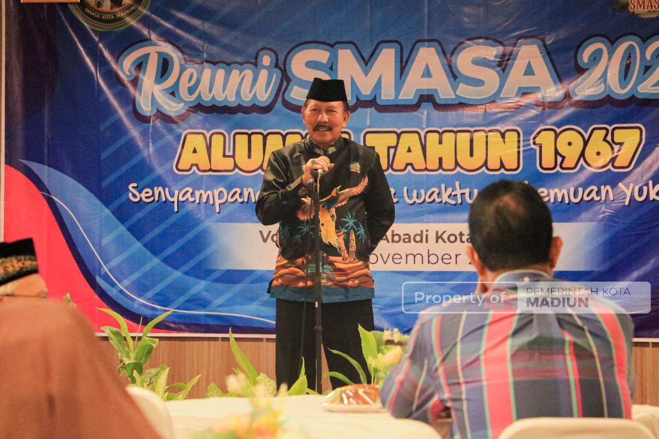 Hadiri Reuni SMASA ’67, Wali Kota Maidi Paparkan Kemajuan Pembangunan Kota Madiun